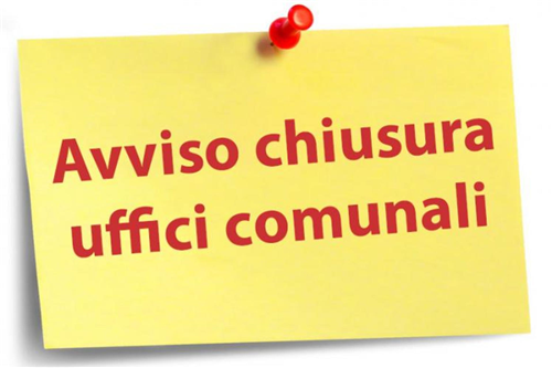 Avviso chiusura uffici comunali in occasione del Santo Patrono